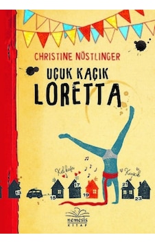 Uçuk Kaçık Loretta - Christine Nöstlinger - Nemesis Kitap Uçuk Kaçık Loretta - Christine Nöstlinger - Nemesis Kitap
