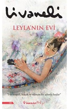 Leyla Nın Evi Zülfü Livaneli İnkilap Yayınları Leyla Nın Evi Zülfü Livaneli İnkilap Yayınları