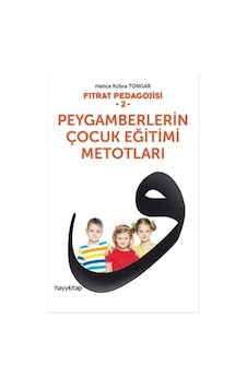 Fıtrat Pedagojisi 2 - Peygamberlerin Çocuk Eğitimi Metotları - Hatice Kübra Tongar - Hayykitap