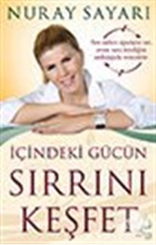 İçindeki Gücün Sırrını Keşfet - Nuray Sayarı İçindeki Gücün Sırrını Keşfet - Nuray Sayarı