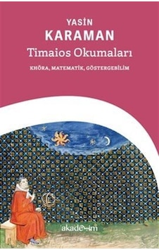 Timaios Okumaları / Yasin Karaman Timaios Okumaları / Yasin Karaman
