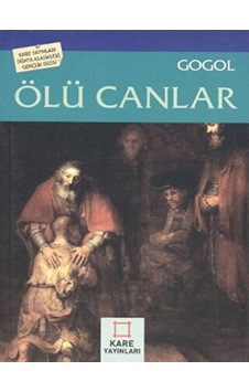 Ölü Canlar - Nikolay Vasilyeviç Gogol - Kare Yayınları Ölü Canlar - Nikolay Vasilyeviç Gogol - Kare Yayınları