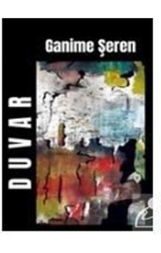 Duvar - Ganime Şeren - Uyum Yayıncılık