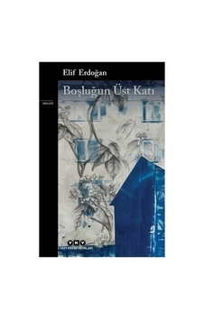 Elif'in Boşluğun Üst Katı, Derin Düşünceler