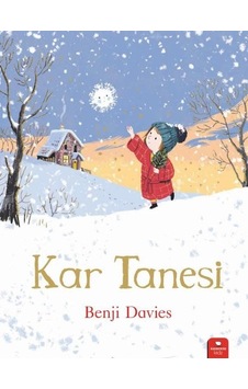 Kar Tanesi - Benji Davies - Redhouse Kidz Yayınları Kar Tanesi - Benji Davies - Redhouse Kidz Yayınları
