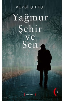 Yağmur Şehir Ve Sen Veysi Çiftçi