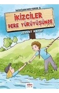 İkizciler Dere Yürüyüşünde-İkizciler Her Yerde 3 - Levent Kafaf - Aden Yayınevi