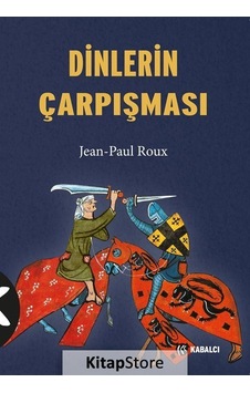 Dinlerin Çarpışması - Jean - Paul Roux - Kabalcı Yayınevi