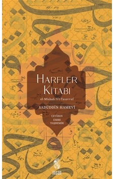 Harfler Kitabı El-misbah Fi't-tasavvuf / Sadüddin Hamevî Harfler Kitabı El-misbah Fi't-tasavvuf / Sadüddin Hamevî
