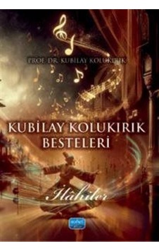 Kubilay Kolukırık Besteleri / Kubilay Kolukırık Kubilay Kolukırık Besteleri / Kubilay Kolukırık