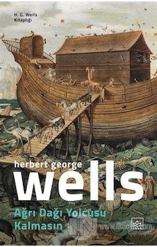 Ağrı Dağı Yolcusu Kalmasın - H.G. Wells - İthaki Yayınları Ağrı Dağı Yolcusu Kalmasın - H.G. Wells - İthaki Yayınları