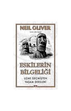 Eskilerin Bilgeliği / Neil Oliver Eskilerin Bilgeliği / Neil Oliver