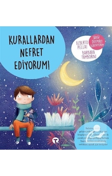 Kurallardan Nefret Ediyorum / Alberto Pellai Kurallardan Nefret Ediyorum / Alberto Pellai