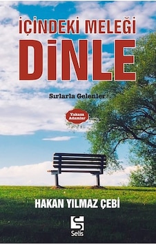 İçindeki Meleği Dinle  - Hakan Yılmaz Çebi  - Selis Kitaplar