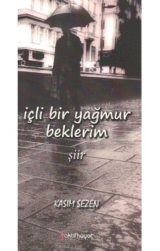 İçli Bir Yağmur Beklerim - Kasım Sezen - Aktif Hayat Yayınları