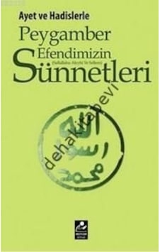Ayet Ve Hadislerle Peygamber Efendimizin Sav Sünnetleri Ayet Ve Hadislerle Peygamber Efendimizin Sav Sünnetleri