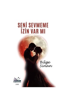 Seni Sevmeme İzin Var Mı / Bilge Sinan Seni Sevmeme İzin Var Mı / Bilge Sinan