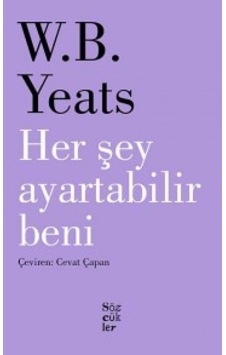 Her Şey Ayartabilir Beni William Butler Yeats Sözcükler Her Şey Ayartabilir Beni William Butler Yeats Sözcükler