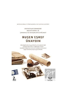 Anafartalar Kumandanı Mustafa Kemal ve Çanakkale'de Savaşanlarla Mülakat - Ruşen Eşref Ünaydın - İstek