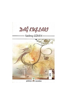 Dağ Kuşları - Satılmış Güven 1.baskı Dağ Kuşları - Satılmış Güven 1.baskı
