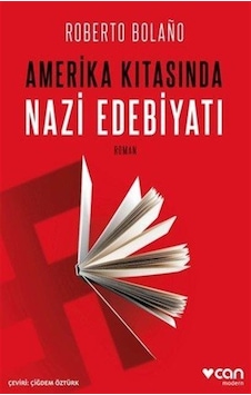 Amerika Kıtasında Nazi Edebiyatı - Roberto Bolano - Can Yayınları Amerika Kıtasında Nazi Edebiyatı - Roberto Bolano - Can Yayınları