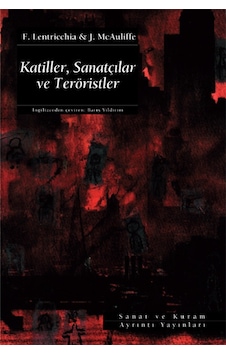 Katiller Sanatçılar ve Teröristler - F. Lentricchia - Ayrıntı Yayınları Katiller Sanatçılar ve Teröristler - F. Lentricchia - Ayrıntı Yayınları