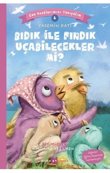 Bıdık ile Fındık Uçabilecekler mi?-Can Dostlarımızı Tanıyalım-6 - Yasemin Katı - Beyan Çocuk Bıdık ile Fındık Uçabilecekler mi?-Can Dostlarımızı Tanıyalım-6 - Yasemin Katı - Beyan Çocuk