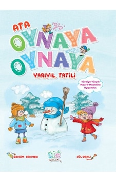 Ata Oynaya Oynaya Yarıyıl Tatili 3-4 Yaş Ata Oynaya Oynaya Yarıyıl Tatili 3-4 Yaş