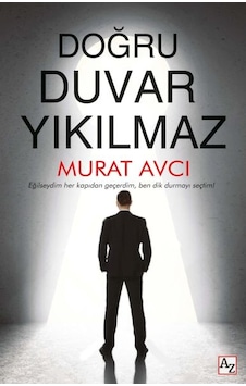 Doğru Duvar Yıkılmaz - Murat Avcı - Az Kitap Doğru Duvar Yıkılmaz - Murat Avcı - Az Kitap
