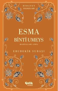 Esma Binti Umeys Radıyallahu Anha Hidayet Yıldızları Esma Binti Umeys Radıyallahu Anha Hidayet Yıldızları