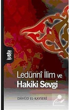 Ledünni İlim ve Hakiki Sevgi / Davud el-Kayseri 9789756743577 Ledünni İlim ve Hakiki Sevgi / Davud el-Kayseri 9789756743577