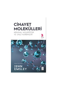 Cinayet Molekülleri Citliketebe Yayınları John Emsley Cinayet Molekülleri Citliketebe Yayınları John Emsley