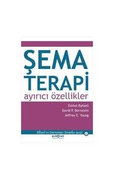 Şema Terapi: Ayırıcı Özellikler - P. Bernstein -  Eshkol Rafaeli - Psikonet