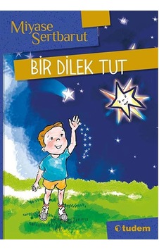 Bir Dilek Tut Miyase Sertbarut Tudem Yayınları Bir Dilek Tut Miyase Sertbarut Tudem Yayınları