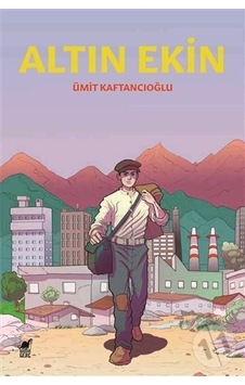 Altın Ekin - Ümit Kaftancıoğlu - Dinozor Genç Altın Ekin - Ümit Kaftancıoğlu - Dinozor Genç