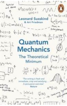 Quantum Mechanics: The Theoretical Minimum - Art Friedman - Penguin Books Ltd Quantum Mechanics: The Theoretical Minimum - Art Friedman - Penguin Books Ltd