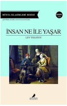 Insan Ne Ile Yaşar / Lev Nikolayeviç Tolstoy / / 9786051002965 Insan Ne Ile Yaşar / Lev Nikolayeviç Tolstoy / / 9786051002965
