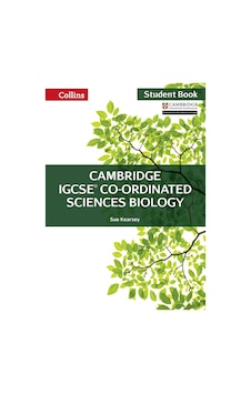 Cambridge IGCSE Co-Ordinated Sciences Biology Student Book - Collins Cambridge IGCSET Cambridge IGCSE Co-Ordinated Sciences Biology Student Book - Collins Cambridge IGCSET