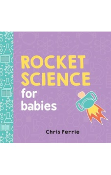 Rocket Science For Babies - Baby University