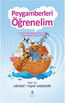 Peygamberleri Öğrenelim - Prof. Dr. Mehmet Yaşar Kandemir Peygamberleri Öğrenelim - Prof. Dr. Mehmet Yaşar Kandemir