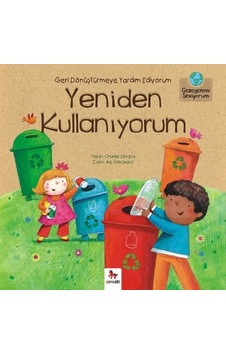 Gezegenimi Seviyorum - Geri Dönüştürmeye Yardım Ediyorum Yeniden Kullanıyorum - Charles Ghigna - Almidilli Gezegenimi Seviyorum - Geri Dönüştürmeye Yardım Ediyorum Yeniden Kullanıyorum - Charles Ghigna - Almidilli