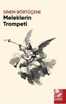 Meleklerin Trompeti - Sinem Börtüçene - ŞYK Kitap Meleklerin Trompeti - Sinem Börtüçene - ŞYK Kitap