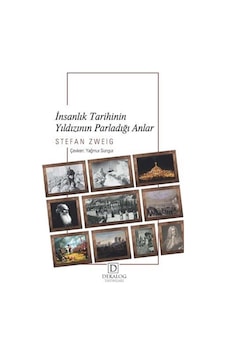 İnsanlık Tarihinin Yıldızının Parladığı Anlar - Stefan Zweig - Dekalog Yayınları İnsanlık Tarihinin Yıldızının Parladığı Anlar - Stefan Zweig - Dekalog Yayınları