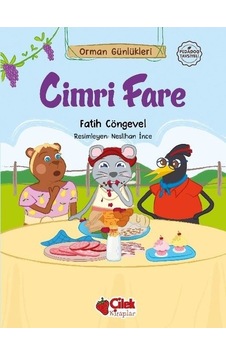 Cimri Fare - Orman Günlükleri 3 - Fatih Cöngevel - Çilek Kitaplar Cimri Fare - Orman Günlükleri 3 - Fatih Cöngevel - Çilek Kitaplar