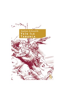 Yeis ile Tabanca - Seyhan Erözçelik - Everest Yayınları Yeis ile Tabanca - Seyhan Erözçelik - Everest Yayınları