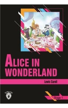 Alice In Wonderland Stage 1 İngilizce Hikaye - Lewis Carroll - Dorlion Yayınevi Alice In Wonderland Stage 1 İngilizce Hikaye - Lewis Carroll - Dorlion Yayınevi