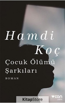 Çocuk Ölümü Şarkıları / Hamdi Koç N11.516