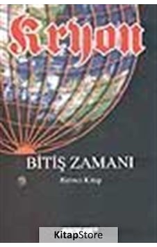 Kryon / Bitiş Zamanı / 1. Kitap / Lee Carroll