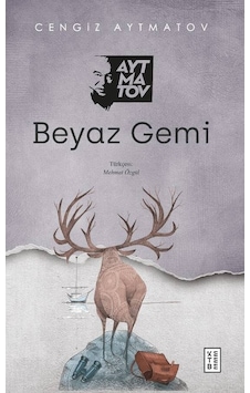 Beyaz Gemi - Cengiz Aytmatov - Ketebe