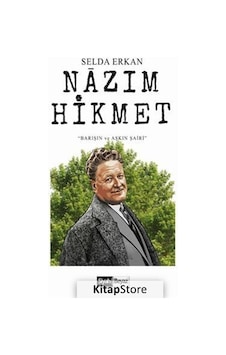 Nazım Hikmet - Barışın ve Aşkın Şairi - Didem Sarsılmaz - Siyah Beyaz